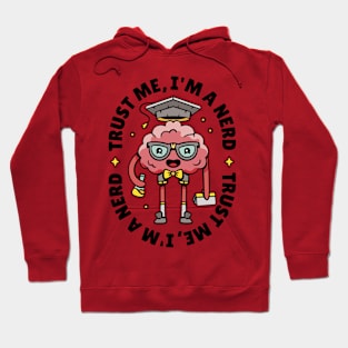 Trust me I'm a Nerd Funny Science Geek Brain Cartoon Hoodie